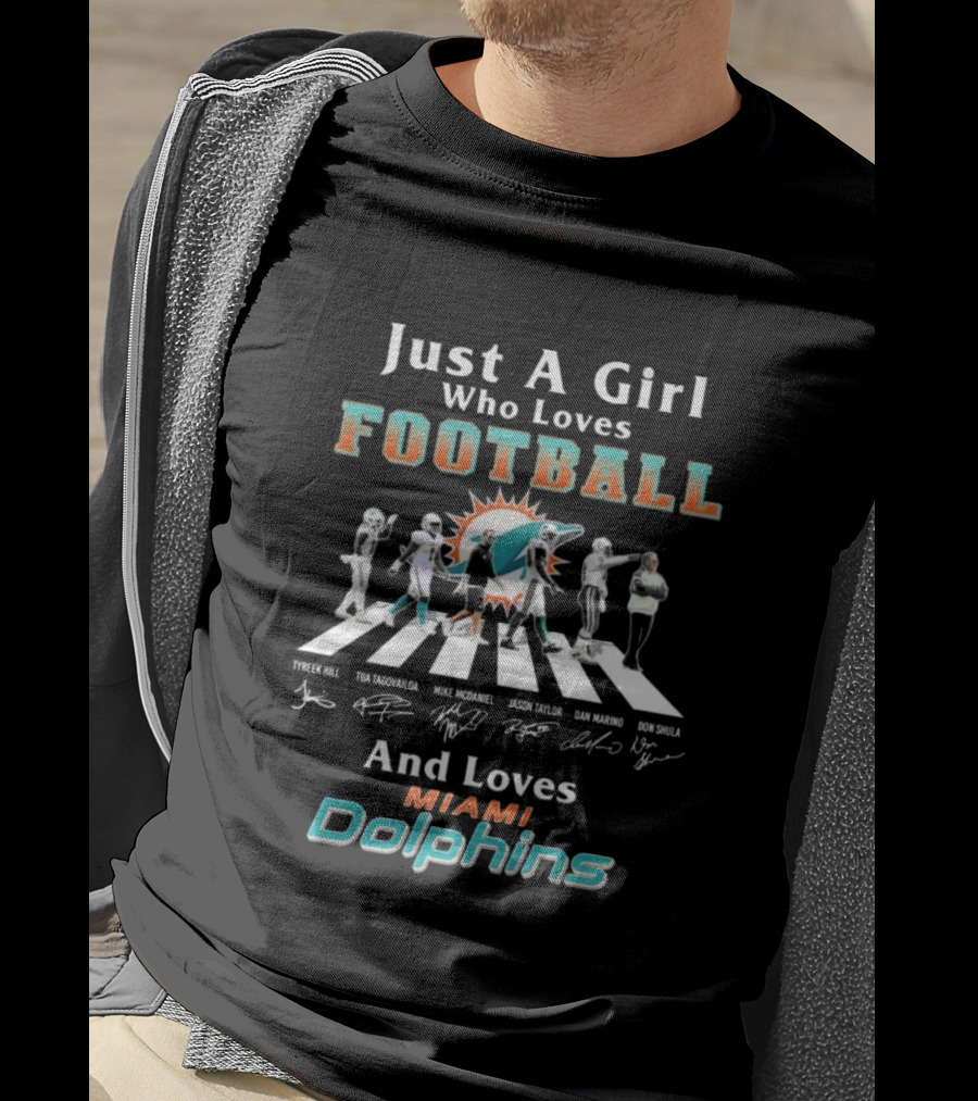 Just A Girl Who Loves Football Miami Dolphins Tyreek Hill Tua Tagovailoa Mike Mcdaniel Jason Taylor Dan Marino Don Shula T-Shirt