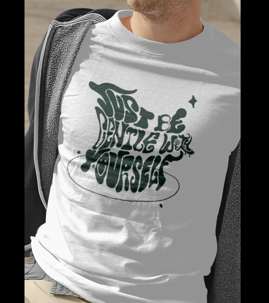 Just Be Gentle With Yourself Bini Colet Ofc You Did Well T-Shirt