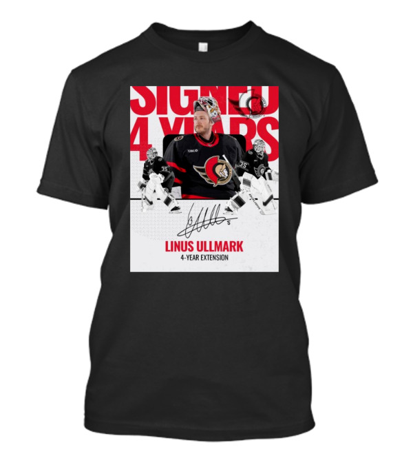Linus Ullmark Signed Ottawa Senators 4-Year Extension Signature T-Shirt