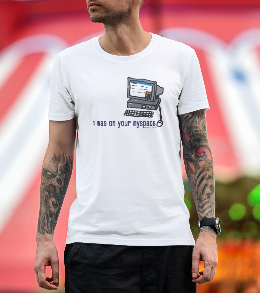 Macdoogle I Was On Your Myspace Computer Retro T-Shirt