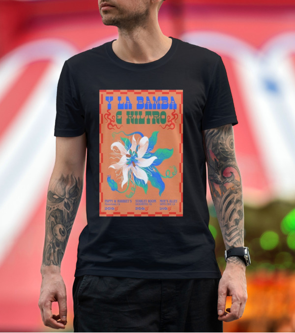 Premium T-Shirt: Y La Bamba E Kiltro Pappy and Harriet's Starlet Room Moe's Alley California Tour T-Shirt Y La Bamba E Kiltro Pappy and Harriet's Starlet Room Moe's Alley California Tour T-Shirt