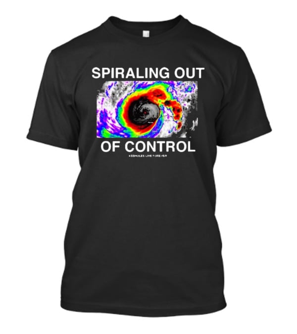 Spiraling Out Of Control Colorful Hurricane Assholes Live Forever T-Shirt
