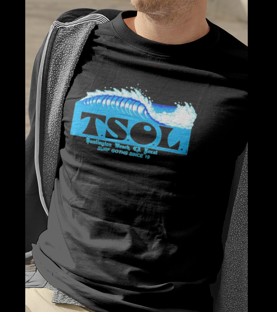 TSOL Surf Goths Huntington Beach CA Local Since 19 T-Shirt