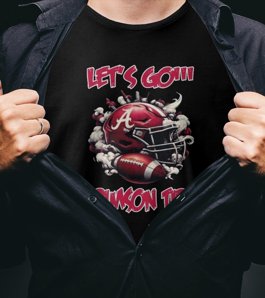 Let's Go Crimson Tide Alabama Football Passion T-Shirt