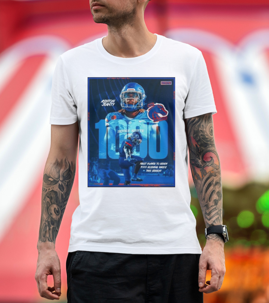 Ashton Jeanty 1000 Yards Boise State Broncos Rushing Milestone This Season T-Shirt
