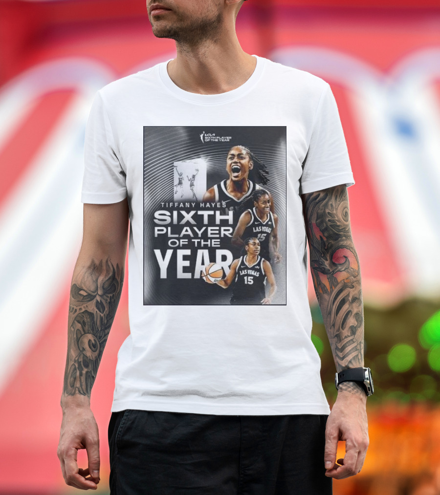 Tiffany Hayes Las Vegas Aces KIA WNBA Sixth Player Of The Year T-Shirt
