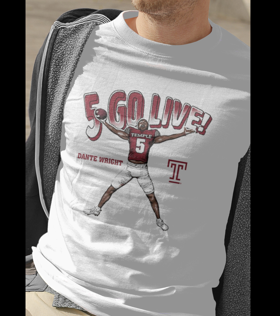 Dante Wright 5 Go Live Temple Owls Football T-Shirt