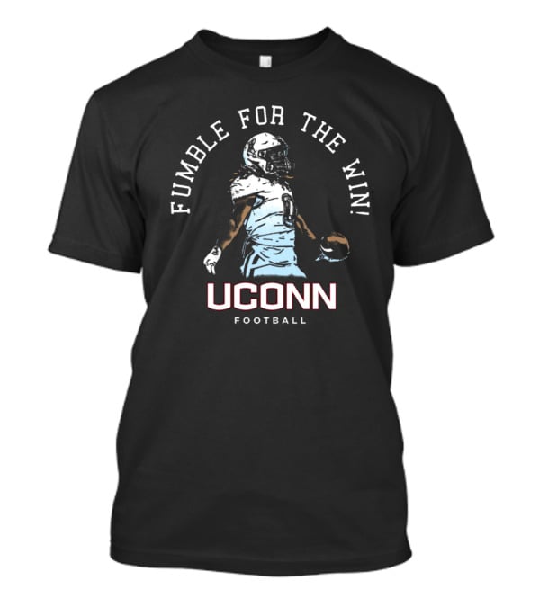 Fumble For The Win UConn Football T-Shirt