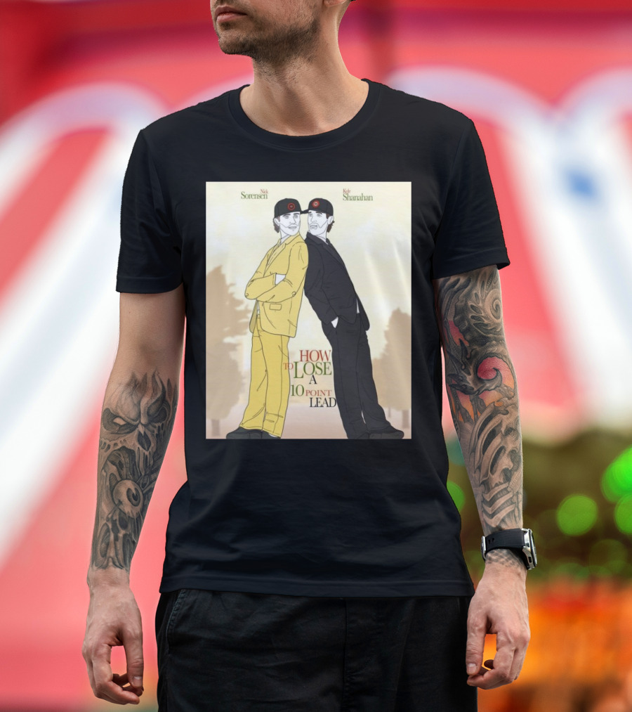 Nick Sorensen Kyle Shanahan Redemption Tour How To Lose A 10 Point Lead T-Shirt