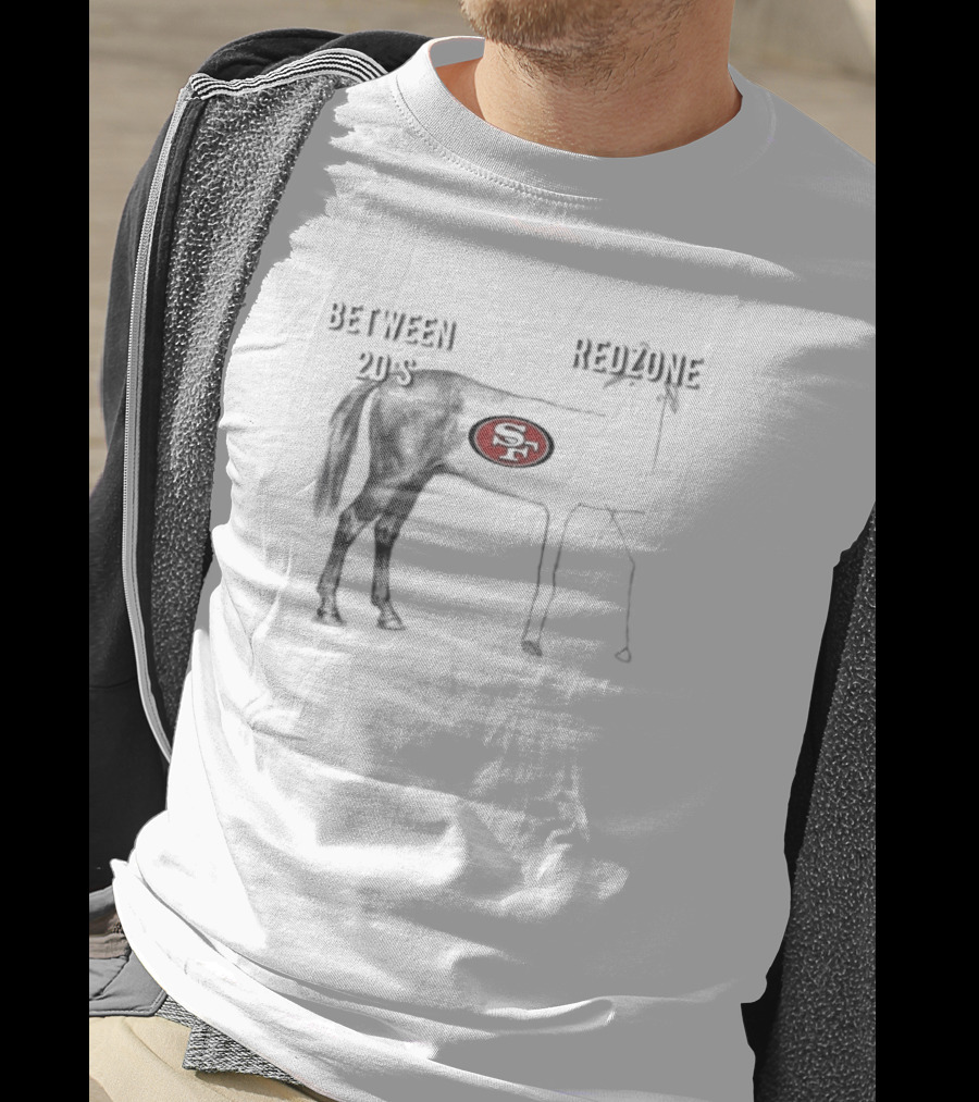San Francisco 49ers Between 20’s Redzone Horse T-Shirt