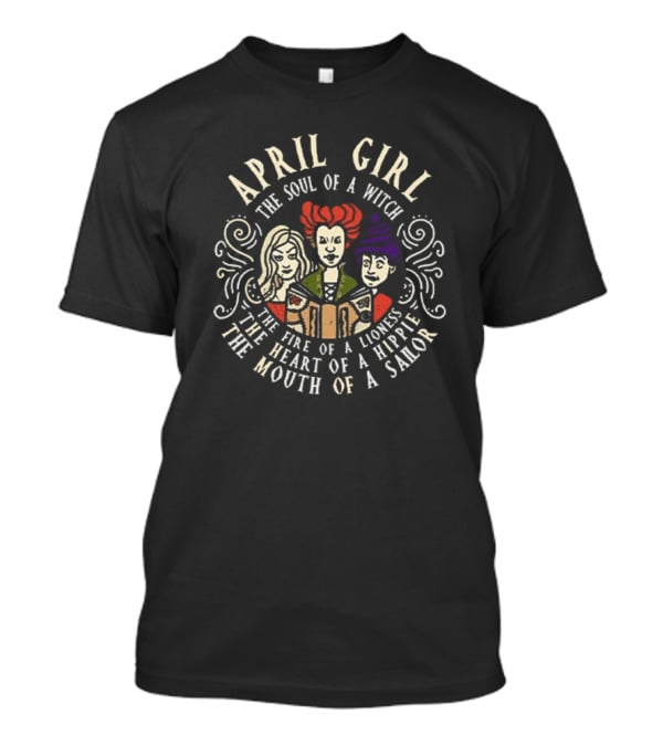 April Girl The Soul Of A Witch Sanderson Sisters Fire Heart Mouth T-Shirt