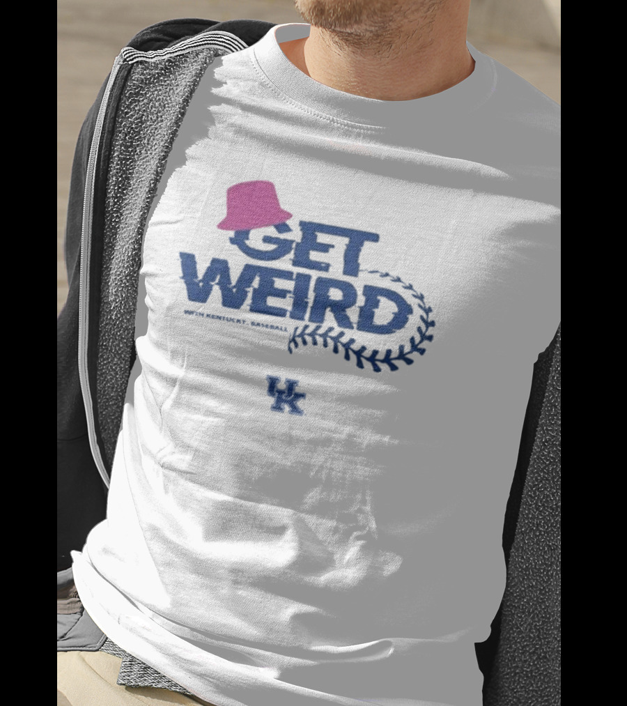 Get Weird With Kentucky Baseball UK Blue Hat T-Shirt