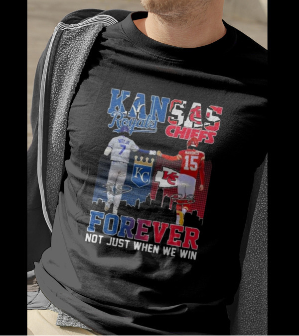 Kansas Royals Chiefs Witt Jr. Mahomes Signatures Forever Not Just When We Win T-Shirt