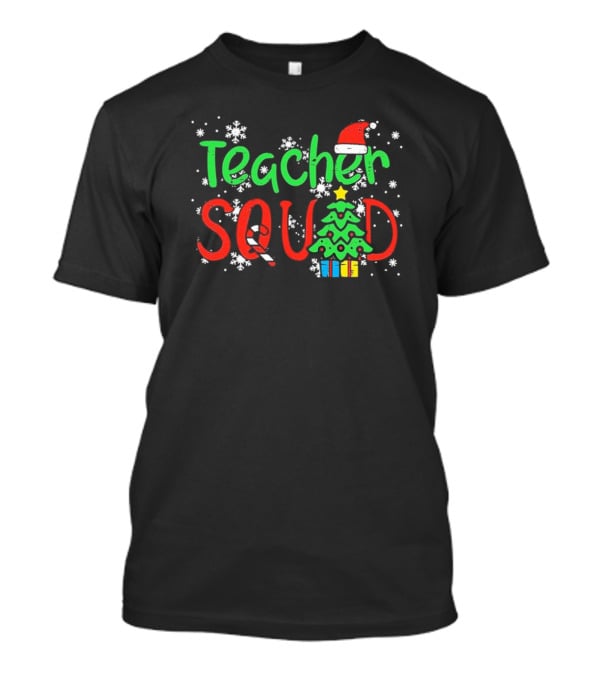 Teacher Squad Christmas Tree Candy Cane Santa Hat Snowflakes T-Shirt