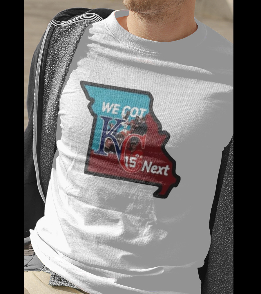 We Got KC Next Kansas City Chiefs Royals Combo 15 NFL T-Shirt
