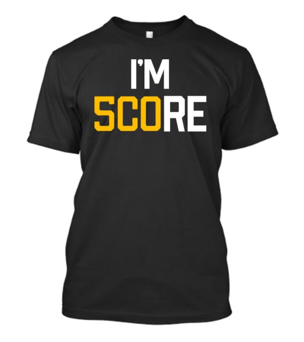 Pittsburgh I’m SCORE T-Shirt