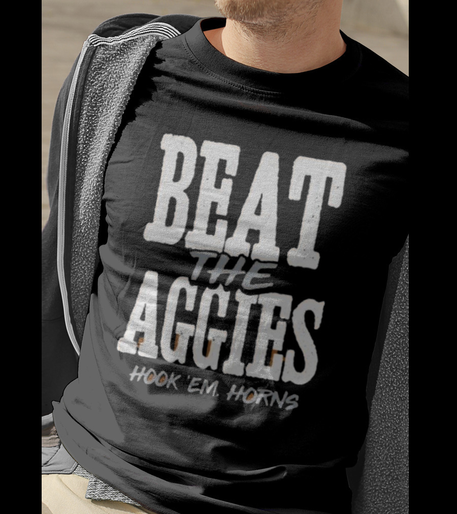 Beat The Aggies Hook ‘Em Horns Texas Longhorns T-Shirt