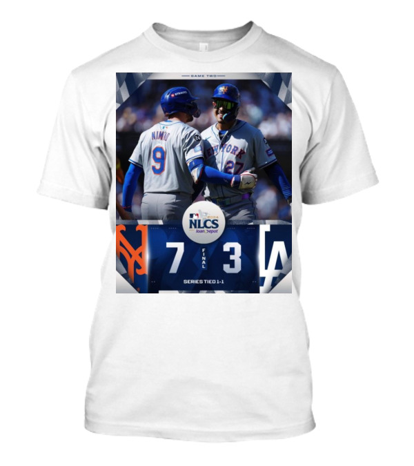 New York Mets 7-3 Los Angeles Dodgers NLCS 2024 Game Two Series Tied 1-1 T-Shirt