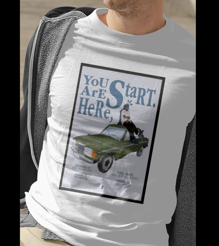 You Are Here Start Amarillo TX Austin TX Paris France London UK T-Shirt