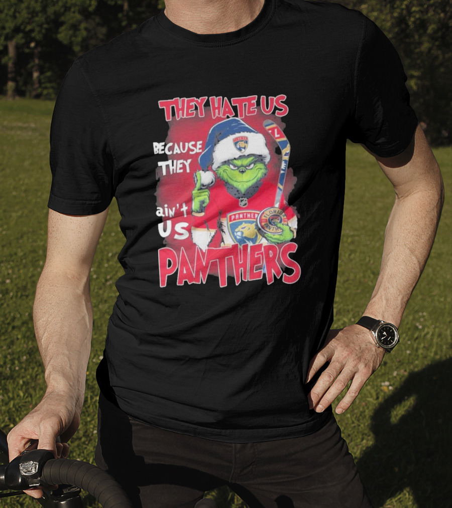 They Hate Us Because They Ain’t Us Grinch Florida Panthers Christmas T-Shirt