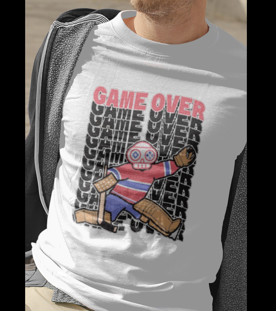 Game Over Montreal Goalie Live And Die Hockey Spirit T-Shirt