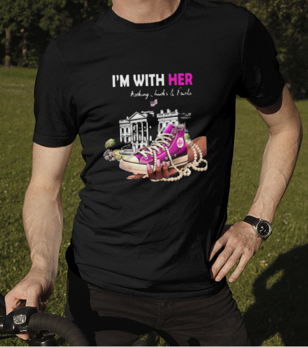 I’m With Her Rocking Chucks And Pearls White House Feminist T-Shirt
