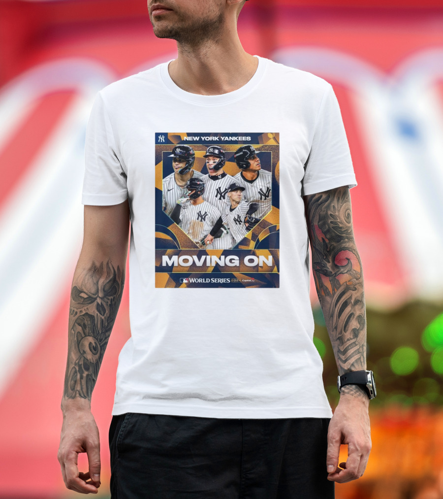 New York Yankees Moving On MLB World Series T-Shirt
