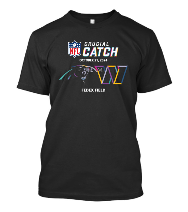 NFL Crucial Catch Carolina Panthers Vs Washington Commanders FedEx Field October 21 T-Shirt