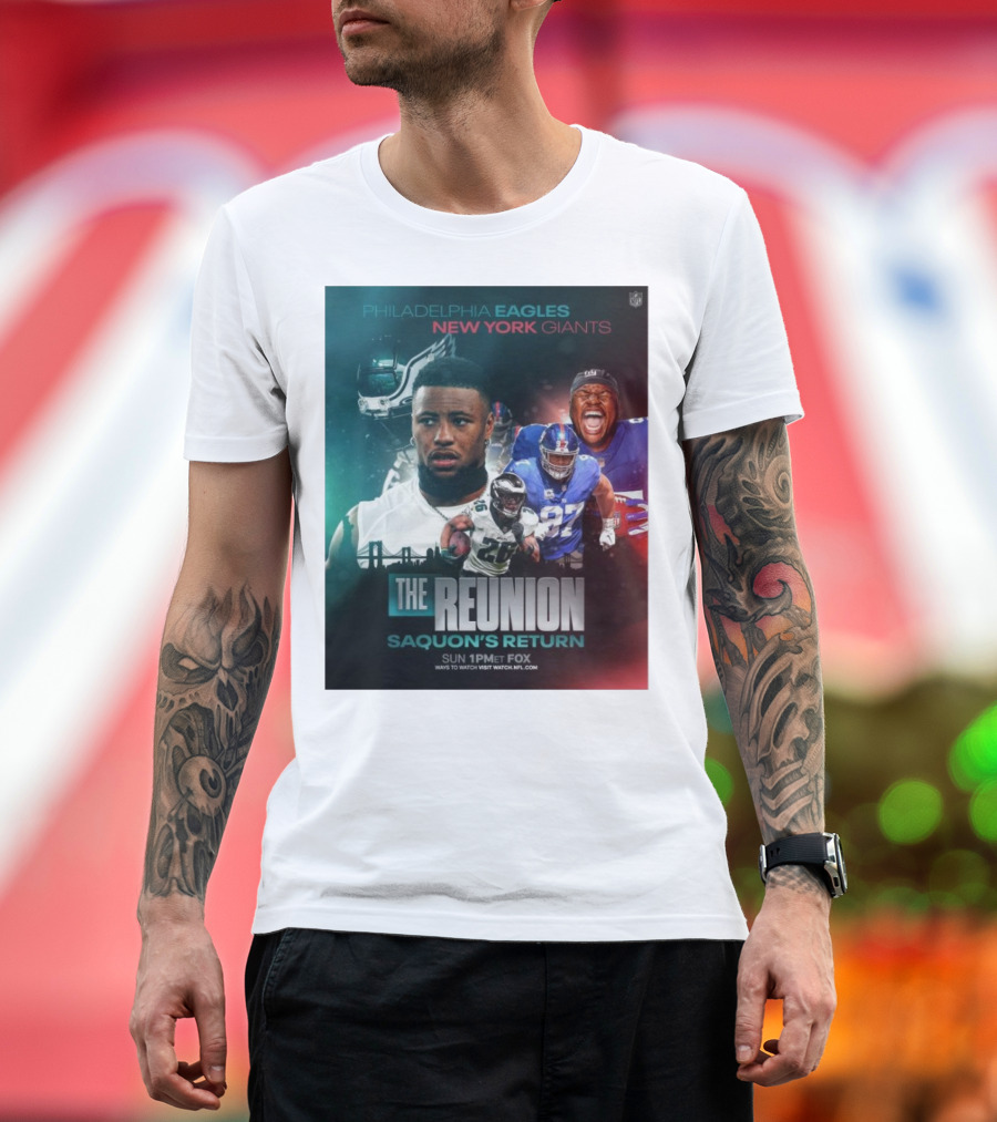 Philadelphia Eagles New York Giants The Reunion Saquon's Return NFL Sun 1PM ET Fox T-Shirt