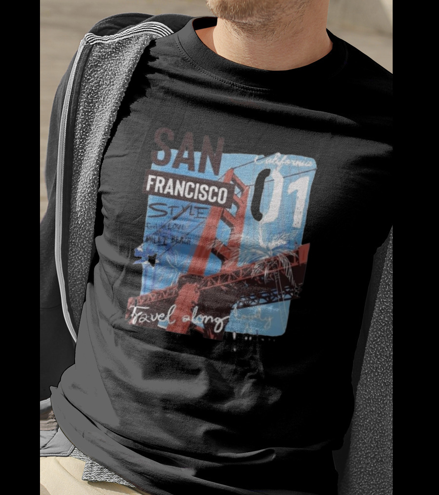 San Francisco California 01 Style Travel Along Lovely Bridge Text Graphics T-Shirt