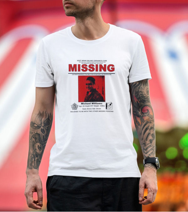 Premium T-Shirt: Missing Michael Williams Last Seen Camping in Black Hills Forest Blair Witch Project Online Ceramics T-Shirt Missing Michael Williams Last Seen Camping in Black Hills Forest Blair Witch Project Online Ceramics T-Shirt