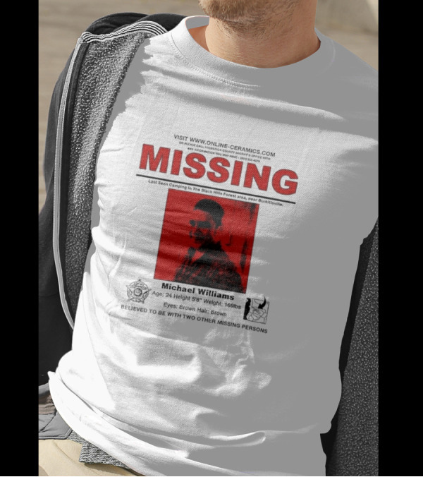 Missing Michael Williams Last Seen Camping In Black Hills Forest Blair Witch Project Online Ceramics T-Shirt