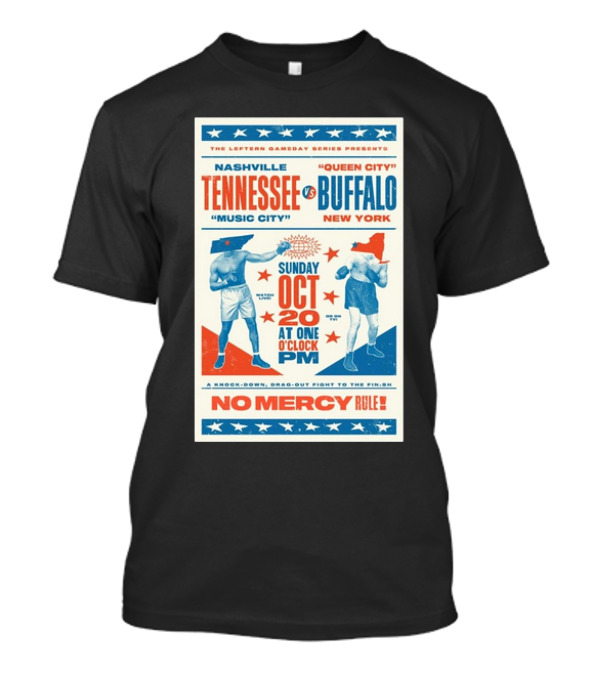 The Leftern Gameday Series Presents Nashville Tennessee Vs. Buffalo New York Sunday Oct 20 No Mercy Rule T-Shirt