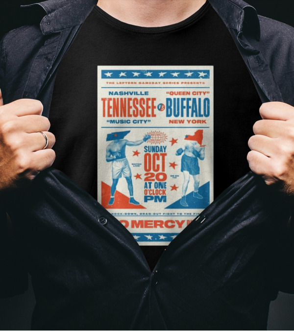 The Leftern Gameday Series Presents Nashville Tennessee Vs. Buffalo New York Sunday Oct 20 No Mercy Rule T-Shirt