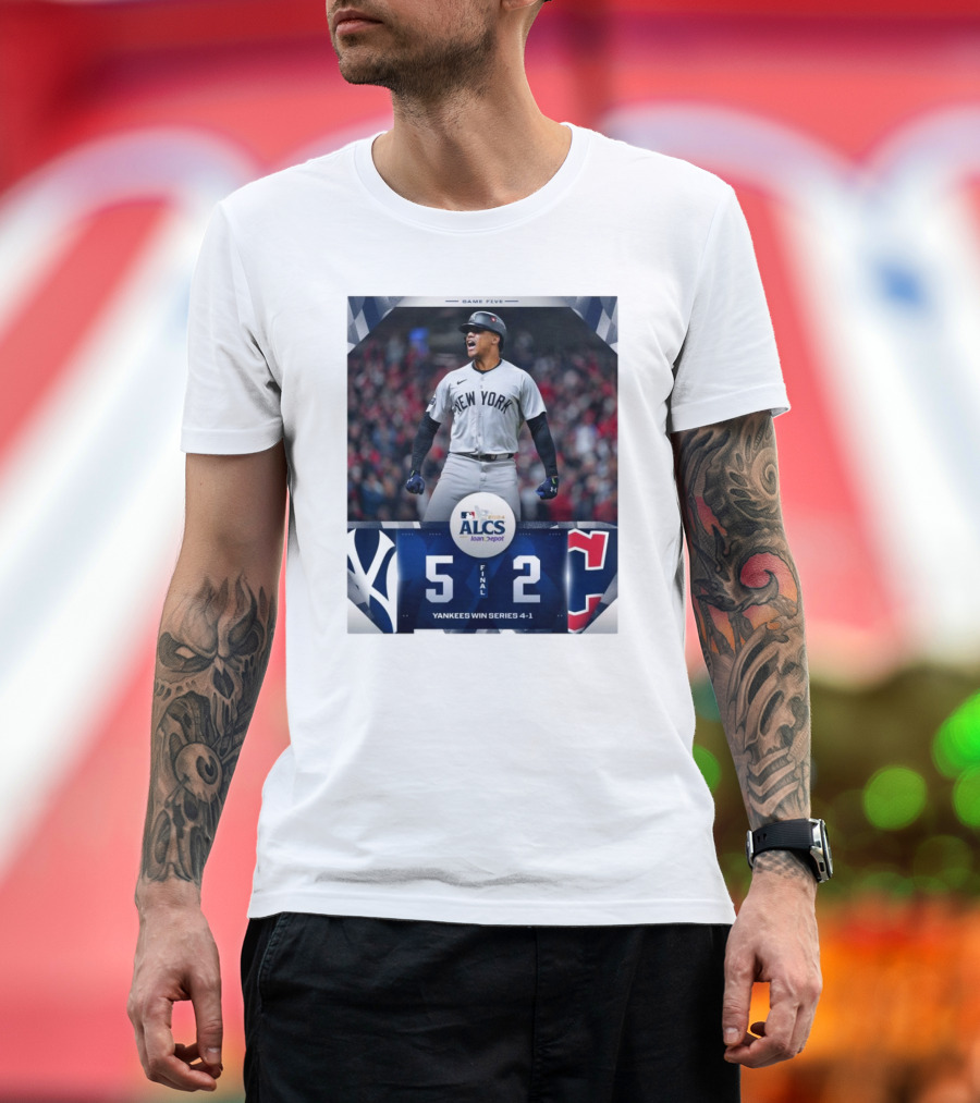 New York Yankees 5-2 Cleveland Guardians Yankees Win Series 4-1 MLB 2024 ALCS Game Five T-Shirt