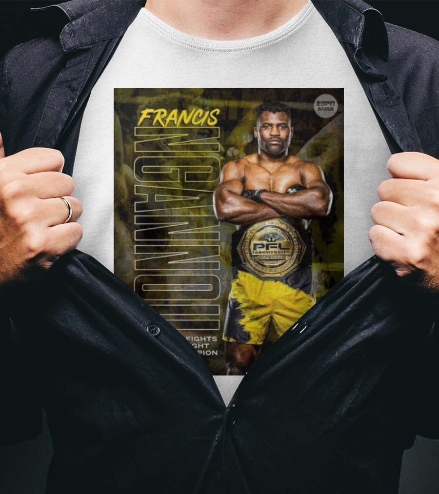 Francis Ngannou PFL Super Fights Heavyweight World Champion MMA Belt T-Shirt