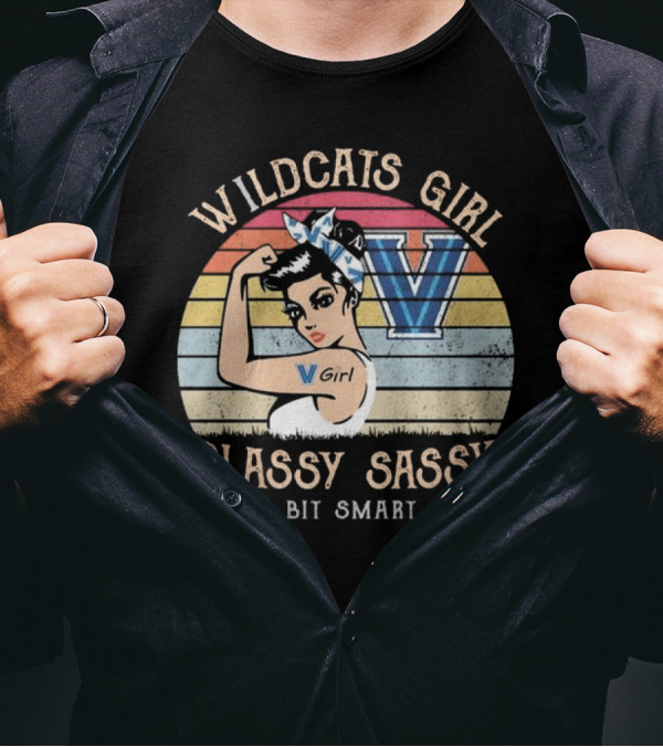 Wildcats Girl Classy Sassy And A Bit Smart Assy 2024 Villanova V Girl T-Shirt