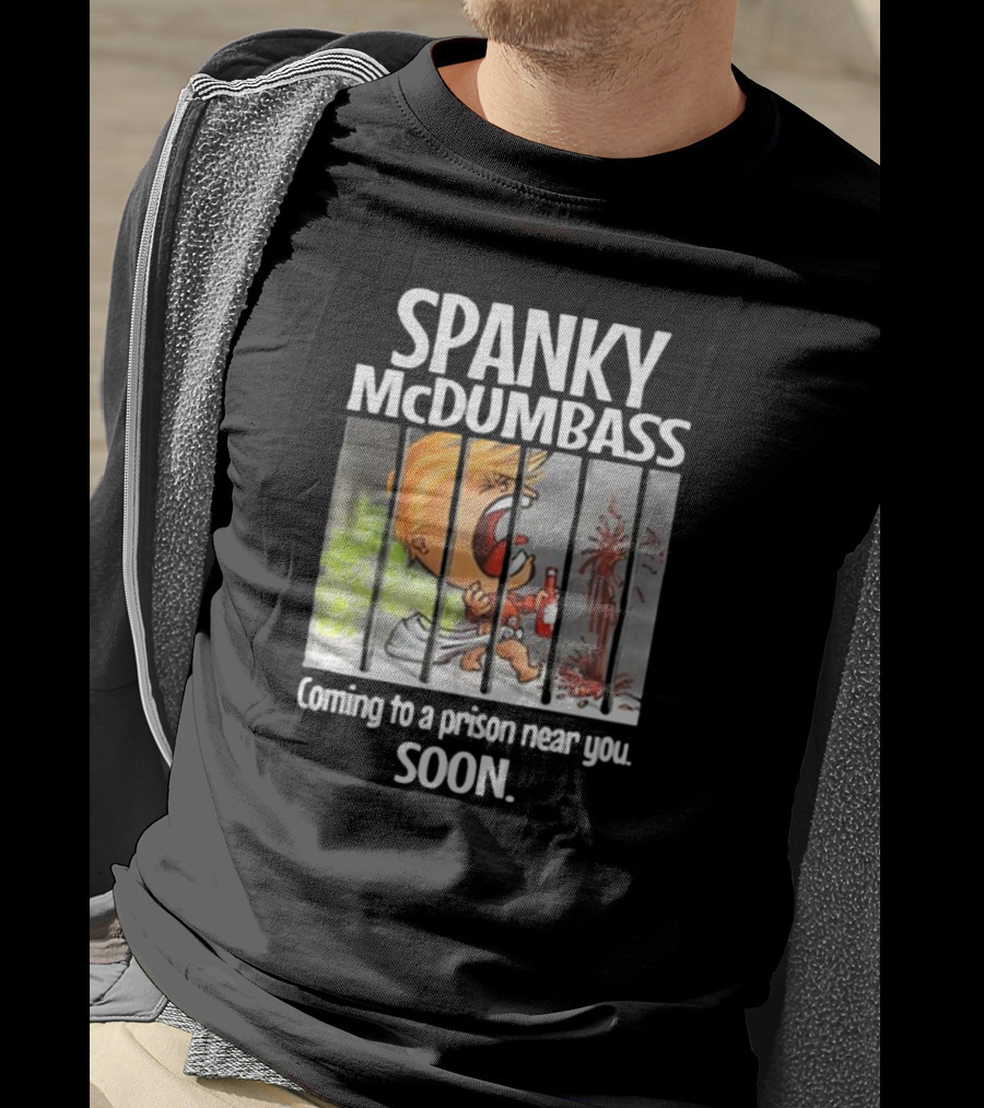 Spanky McDumbass Coming To A Prison Near You Soon Behind Bars Image T-Shirt