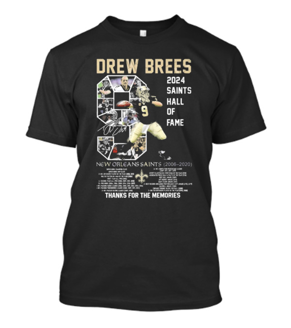 Drew Brees 2024 Saints Hall Of Fame New Orleans Saints Thanks For The Memories Signature T-Shirt