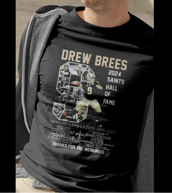 Drew Brees 2024 Saints Hall Of Fame New Orleans Saints Thanks For The Memories Signature T-Shirt