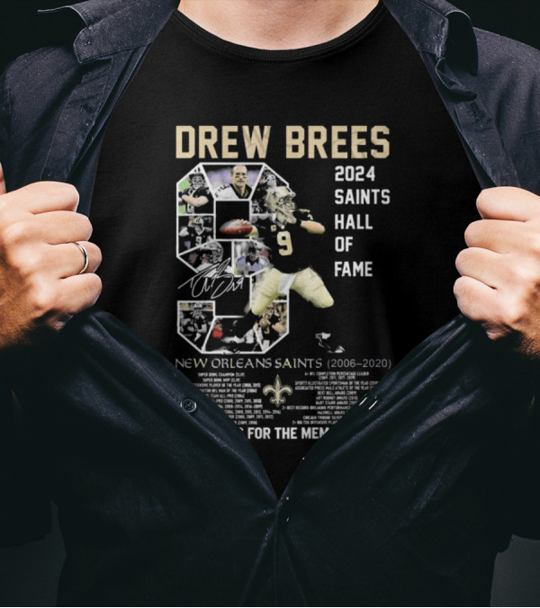 Drew Brees 2024 Saints Hall Of Fame New Orleans Saints Thanks For The Memories Signature T-Shirt