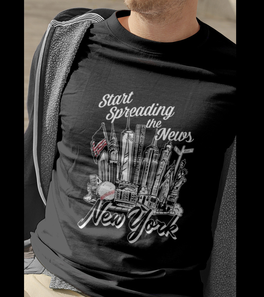Start Spreading The News New York Yankees T-Shirt