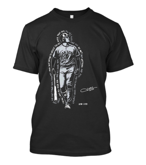 Roto New York Yankees Juan Soto You All Over That Guy Signature And I Did T-Shirt