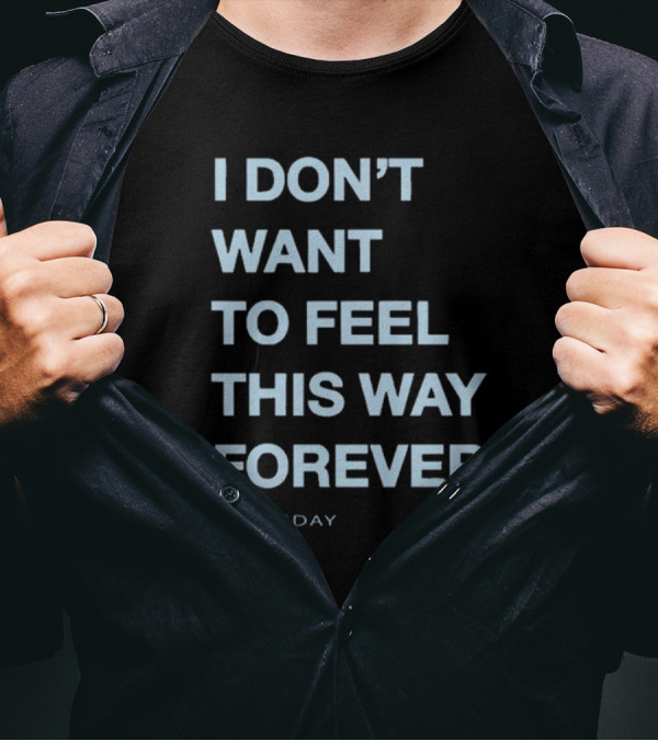 Thursday Band I Don’t Want To Feel This Way Forever 2024 Shirt Text T-Shirt