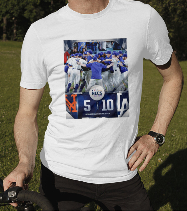 Game Six NLCS 2024 Dodgers 10-5 Mets Dodgers Win Series 4-2 T-Shirt