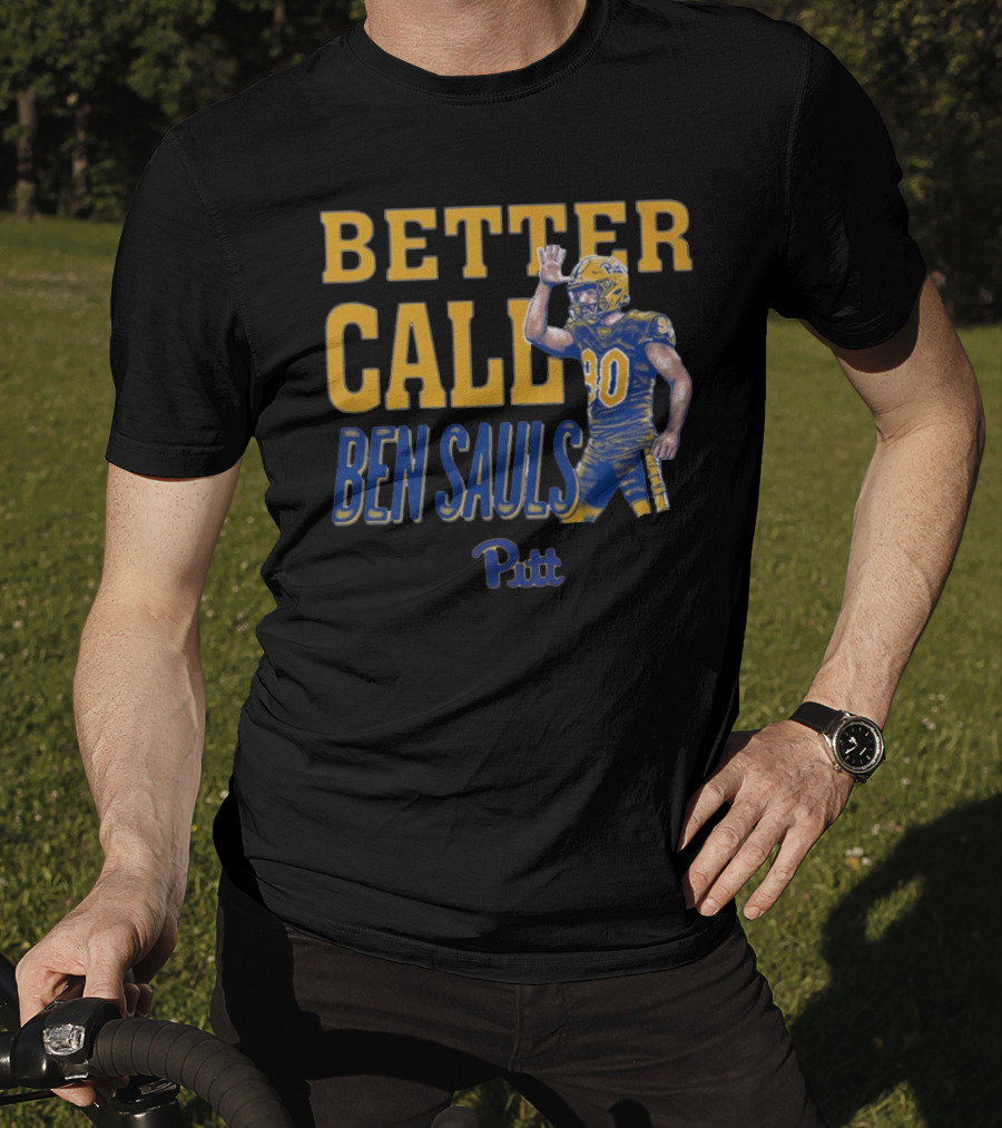 Better Call Ben Sauls Pittsburgh Panthers Pitt T-Shirt