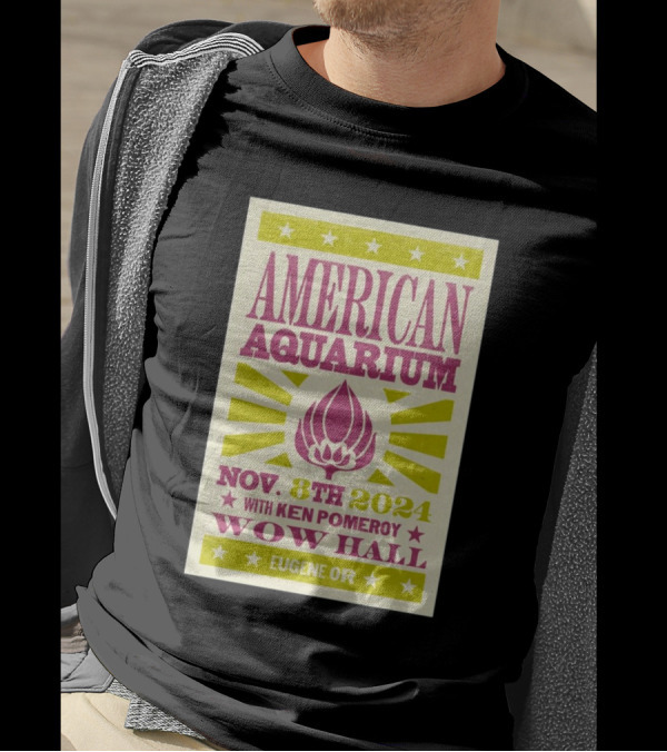 American Aquarium With Ken Pomeroy Nov 8 2024 Wow Hall Eugene OR T-Shirt