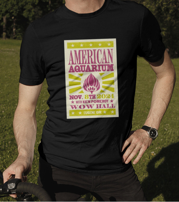 American Aquarium With Ken Pomeroy Nov 8 2024 Wow Hall Eugene OR T-Shirt