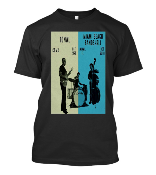 Tonal CDMX Oct 23rd LA LOM Miami Beach Bandshell Miami Oct 26th T-Shirt