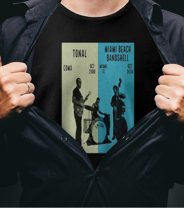 Tonal CDMX Oct 23rd LA LOM Miami Beach Bandshell Miami Oct 26th T-Shirt